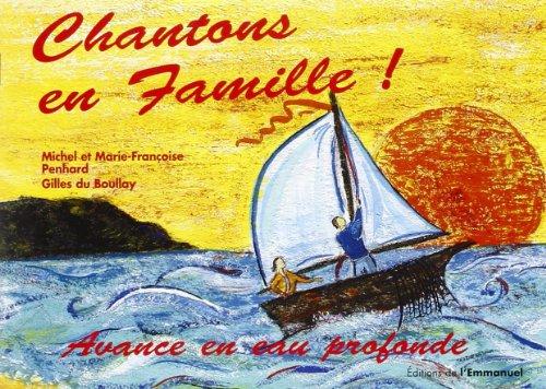 Chantons en Famille ! - Livret 3 : Avance en Eau Profonde