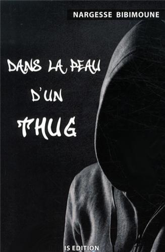 Dans la peau d'un thug