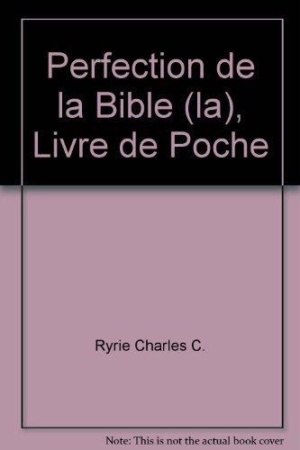 La Perfection de la Bible : l'Essentiel Sur l'Innerance des Écritures