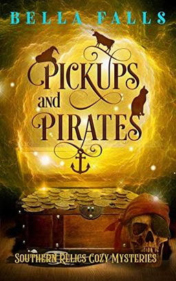 Pickups and Pirates (Southern Relics Cozy Mysteries, Band 3)