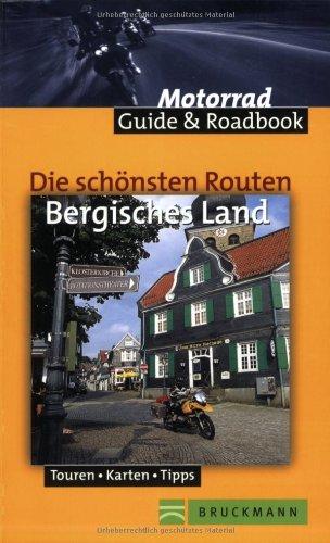 Die schönsten Routen Bergisches Land: Motorrad Guide & Roadbook, Touren, Karten, Tipps