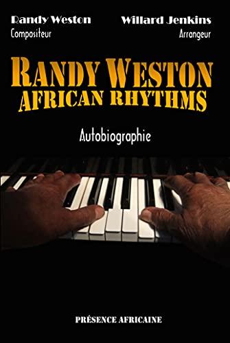 African rhythms : autobiographie de Randy Weston