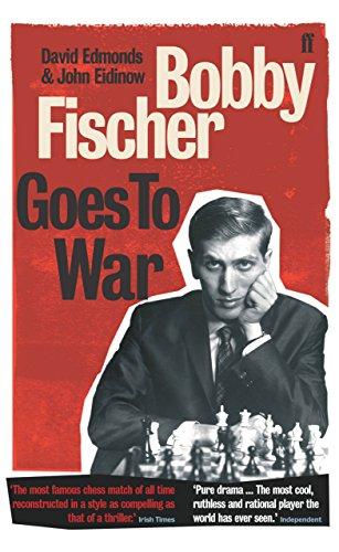 Bobby Fischer Goes to War: The True Story of How the Soviets Lost the Most Extraordinary Chess Match of All Time