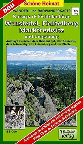 Wander- und Radwanderkarte Naturpark Fichtelgebirge, Wunsiedel, Fichtelberg, Marktredwitz und Umgebung: Ausflüge zwischen dem Ochsenkopf, der ... Luisenburg und der Platte (Schöne Heimat)