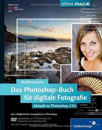 Das Photoshop-Buch für digitale Fotografie. Aktuell zu Photoshop CS4