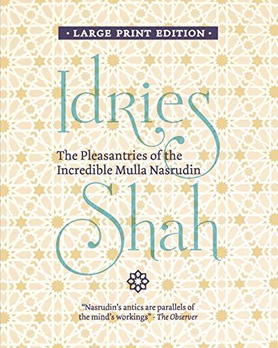 The Pleasantries of the Incredible Mulla Nasrudin