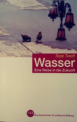 Wasser - Eine Reise in die Zukunft