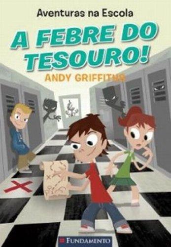 Aventuras Na Escola. A Febre Do Tesouro (Em Portuguese do Brasil)