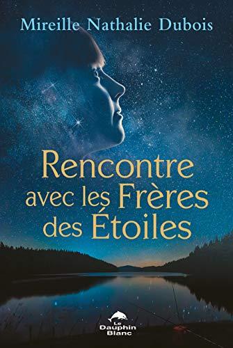 Rencontre avec les Frères des Etoiles