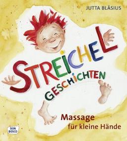 Streichelgeschichten: Massage für kleine Hände