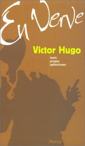 Victor Hugo en verve