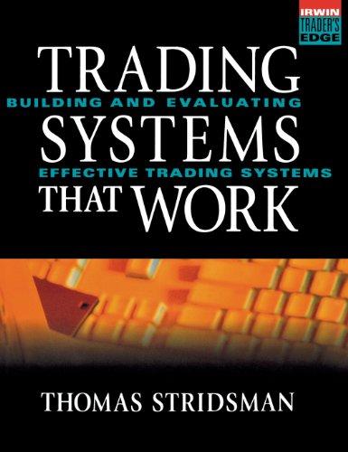 McGraw-Hill Trader's Edge: Trading Systems That Work: Building and Evaluating Effective Trading Systems