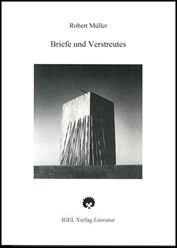 Robert Müller Werkausgabe / Briefe und Verstreutes: Mit einer unveröffentlichten Gedenkrede auf Robert Müller