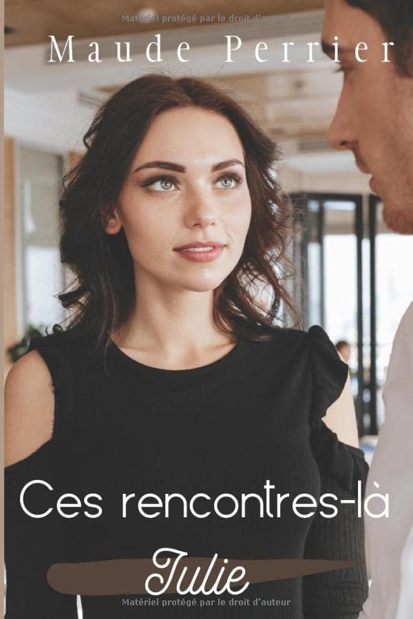 Ces rencontres-là: Une romance contemporaine sur fond de mal-être intérieur