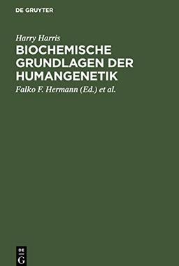 Biochemische Grundlagen der Humangenetik