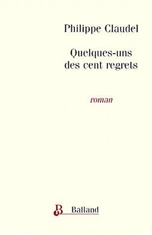 Quelques-uns des cent regrets