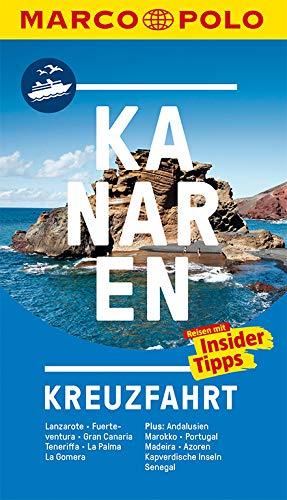 MARCO POLO Reiseführer Kanaren Kreuzfahrt: Der perfekte Begleiter für die Kanaren-Kreuzfahrt mit Insider-Tipps und zwei Fal