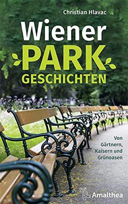 Wiener Parkgeschichten: Von Gärtnern, Kaisern und Grünoasen