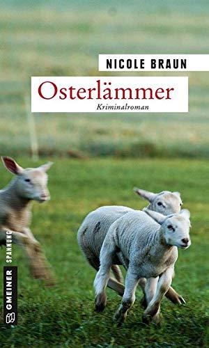 Osterlämmer: Kriminalroman (Kriminalromane im GMEINER-Verlag)