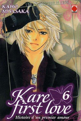 Kare first love : histoire d'un premier amour. Vol. 6