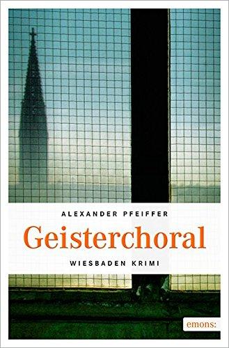 Geisterchoral (Wiesbaden Krimi)