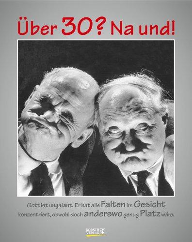 Über 30? Na und! 2006. Foto-Humorkalender