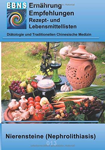 Ernährung bei Nierensteine: Diätetik - Eiweiß und Elektrolyt - Nieren - Nierensteine (Nephrolithiasis) (EBNS Ernährungsempfehlungen)