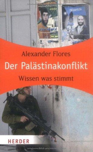 Der Palästinakonflikt: Wissen was stimmt (HERDER spektrum)