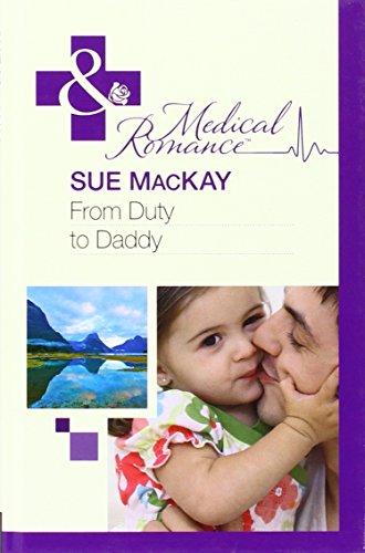 From Duty to Daddy (Mills & Boon Hardback Medical)