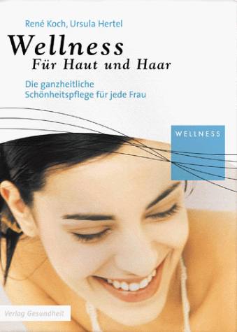 Wellness für Haut und Haar