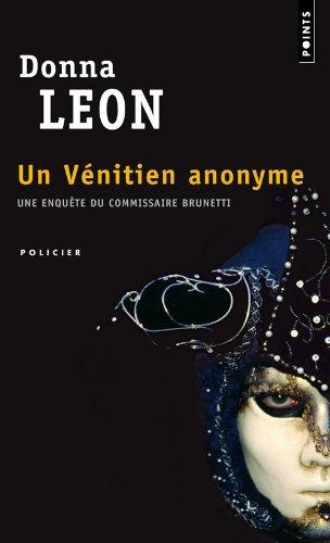 Une enquête du commissaire Brunetti. Un Vénitien anonyme