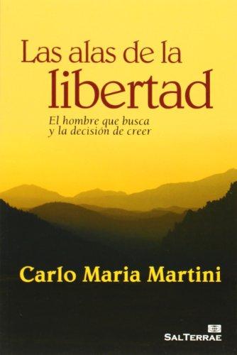 Las alas de la libertad : el hombre que busca y la decisión de creer (Pozo de Siquem, Band 263)