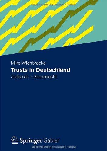 Trusts in Deutschland: Zivilrecht - Steuerrecht (German Edition)