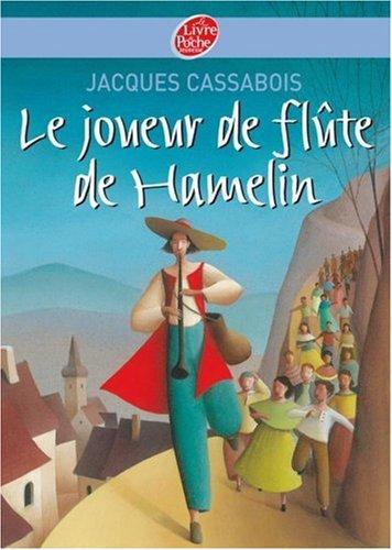 Le joueur de flûte de Hamelin : six contes du temps jadis