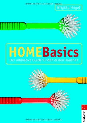 Home Basics: Der ultimative Guide für den ersten Haushalt