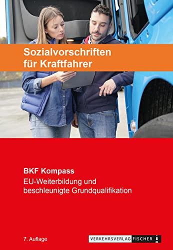 Berufskraftfahrer Kompass - Sozialvorschriften für Kraftfahrer (BKF: Weiterbildung)