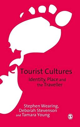 Tourist Cultures: Identity, Place and the Traveller