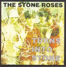 The Stone Roses: Turns Into Stone