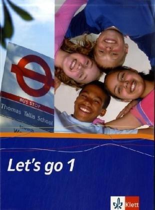 Let's go. Englisch als 1. Fremdsprache. Lehrwerk für Hauptschulen: Let's go 1- Schülerbuch / Hauptschulen: Englisches Lehrwerk. Berlin, Bremen, ... Rheinland-Pfalz, Saarland, Schleswig-Holstein