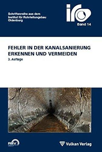 Fehler in der Kanalsanierung: erkennen und beheben (IRO-Schriftenreihe)