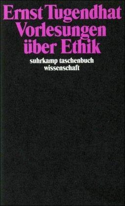 Vorlesungen über Ethik (suhrkamp taschenbuch wissenschaft)