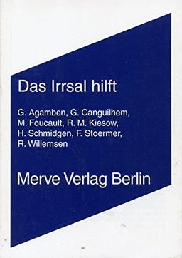 Das Irrsal hilft (Internationaler Merve Diskurs)