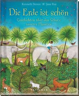 Die Erde ist schön: Geschichten über den Schutz unseres Planeten