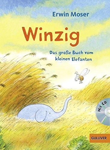 Winzig. Das große Buch vom kleinen Elefanten: Vierfarbiges Bilderbuch. Mit Hörbuch