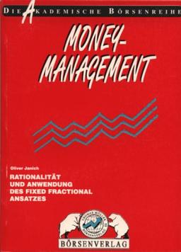 Money-Management. Rationalität und Anwendung des Fixed Fractional Ansatzes