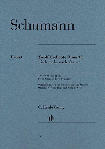 Zwölf Gedichte op. 35, Liederreihe nach Kerner; Originaltonarten für hohe und mittlere Stimme und Klavier