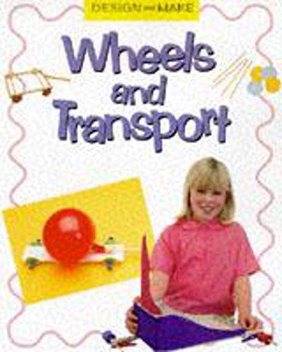 Wheels and Transport (Design and Make, Band 6)