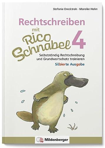 Rechtschreiben mit Rico Schnabel, Klasse 4 - silbierte Ausgabe: Selbstständig Rechtschreibung und Grundwortschatz trainieren (Rico Schnabel: Übungshefte Deutsch)