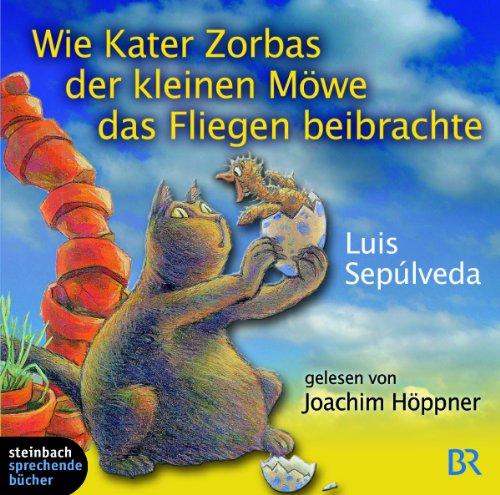 Wie Kater Zorbas der kleinen Möwe das Fliegen beibrachte. 2 CDs