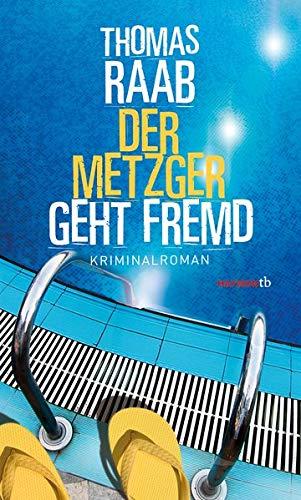 Der Metzger geht fremd: Kriminalroman (HAYMON TASCHENBUCH)